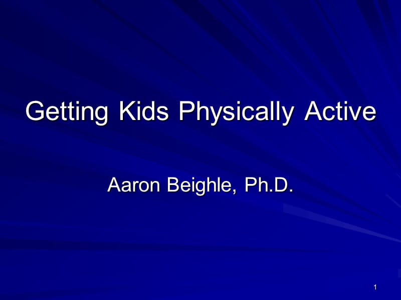 Getting-Kids-Physically-Active让孩子锻炼身体ppt课件_第1页