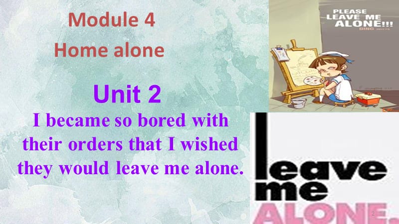 九英上I-becameso-bored-with-their-orders-that-I-wished-they-would-leave-me-alone.ppt课件_第2页