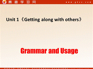 Unit 1《Getting along with others》Grammar and usage課件7（24張PPT）（譯林版必修5）