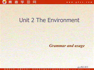 Unit 2《The Environment》-Grammar and usage課件1（49張PPT）（牛津譯林版必修5）