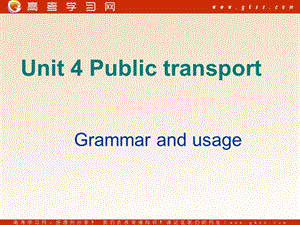 Unit 4《Publia transport》課件（30張ppt）-Grammar and usage（牛津譯林版選修7）