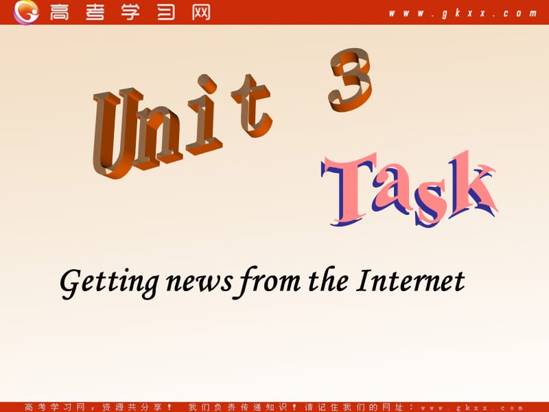 Unit 3《 The World Online》-Task课件1（33张PPT）（牛津译林版选修7）_第1页