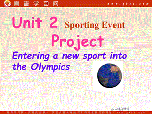 Unit 2《Sporting Event》-Project課件1（15張PPT）（牛津譯林版必修4）