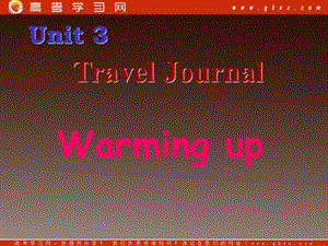 陜西省漢中市陜飛二中高一英語人教版必修1《Unit 3 Traveljournal》Period1 Warming up課件