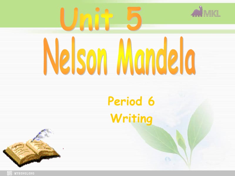 高一英语优质课件：Unit5 Nelson Mandela-a modern hero- Writing（新人教版必修1）_第1页