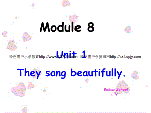 外研版三起四下Module8Unit1they sang beautifully課件