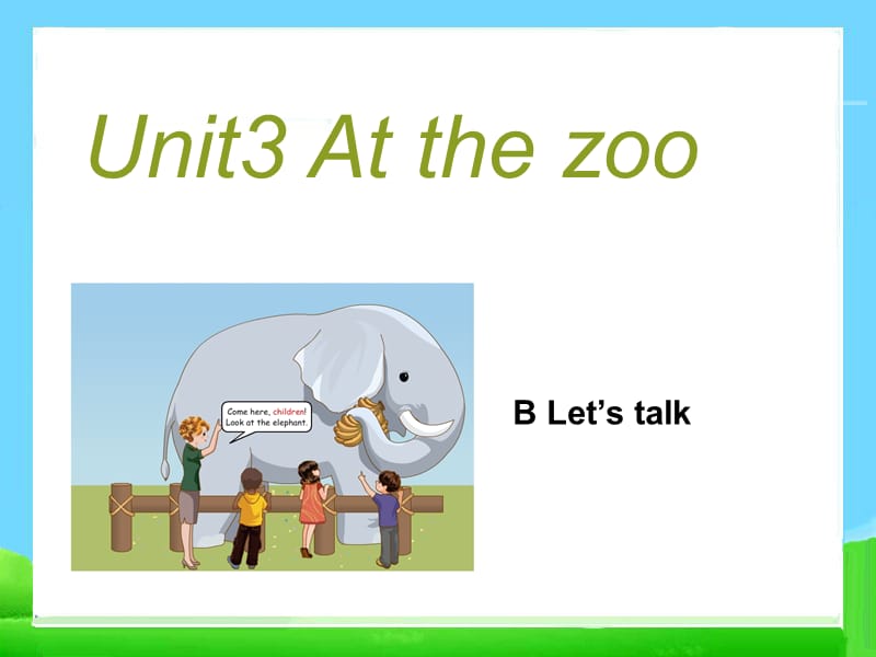 PEP三年级下册Unit3At_the_zoo_B_Let’s_talk课件ppt_第1页