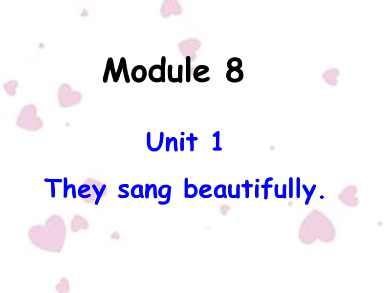外研版（三起）四年级英语下册：M8U1they sang beautifully课件课件ppt_第1页