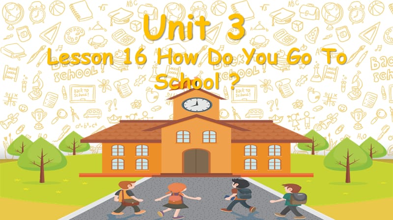 四年级下册英语课件 Unit 3 Lesson 16 How do you go to schoo l 冀教版 (共15张PPT)_第3页