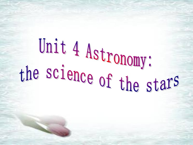 福建省长泰一中2013届高三英语一轮复习：人教版必修三《Unit 4 Astronomy》课件_第3页