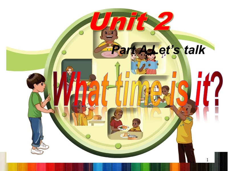 新版PEP小学英语四年级下册Unit_2_what_time_is_it？Let’s_talk免费ppt课件下载_第1页