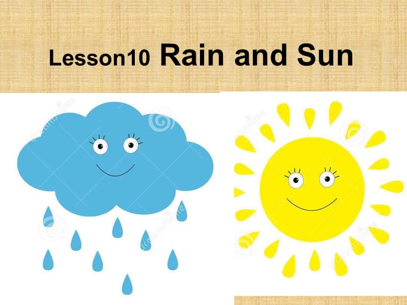 四年级下册英语课件- Unit 2 Lesson 10 Rain and Sun冀教版 (共21张PPT)_第1页