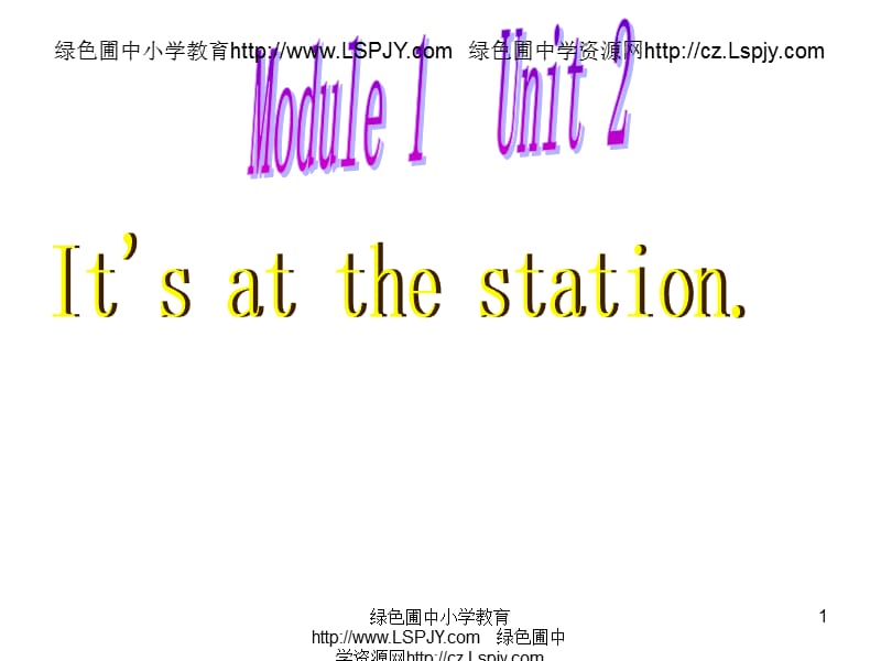 Unit 2 It's at the station 课件_第1页