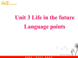 高中英語Unit3《Life in the future》Language points課件 新人教版必修5