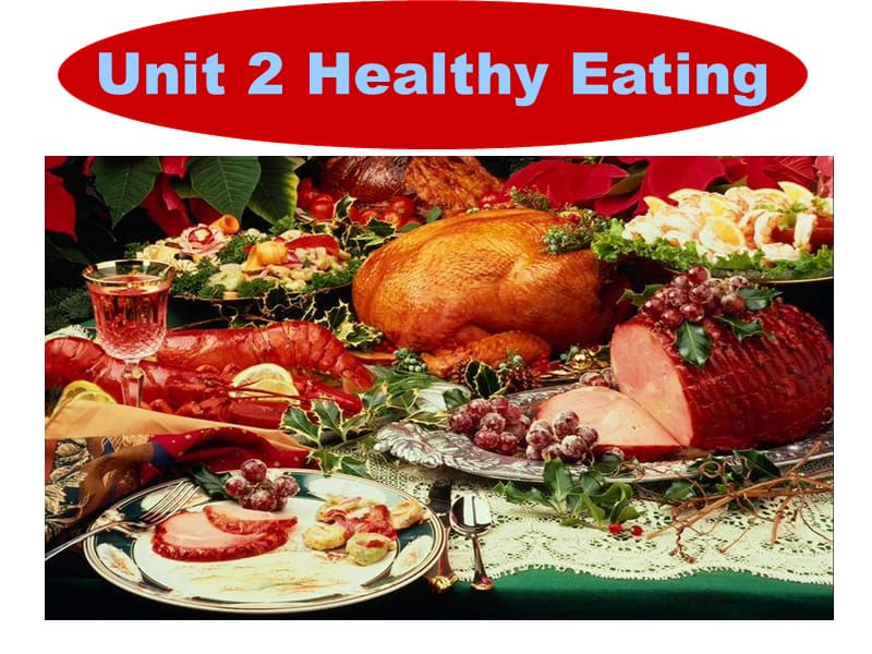 Unit 2 Healthy Eating：课件十四（13张PPT）（人教版必修3）_第1页