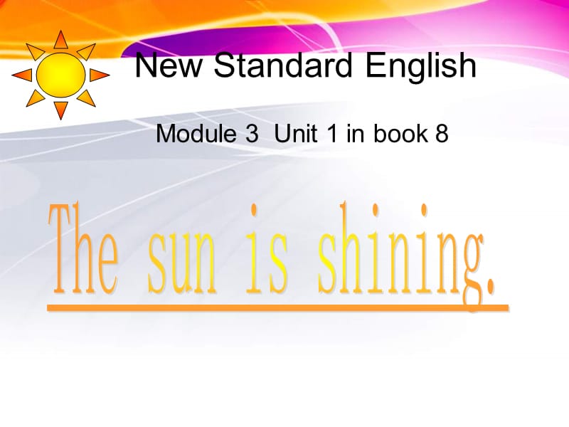 外研版（三起）六下英语：M3U1 The sun is shining PPT课件_第1页