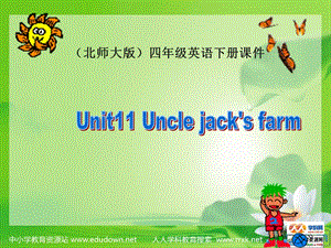 四年級下冊英語課件-unit 11 Uncle Jack’s farm (1) 北師大版(共11張PPT)