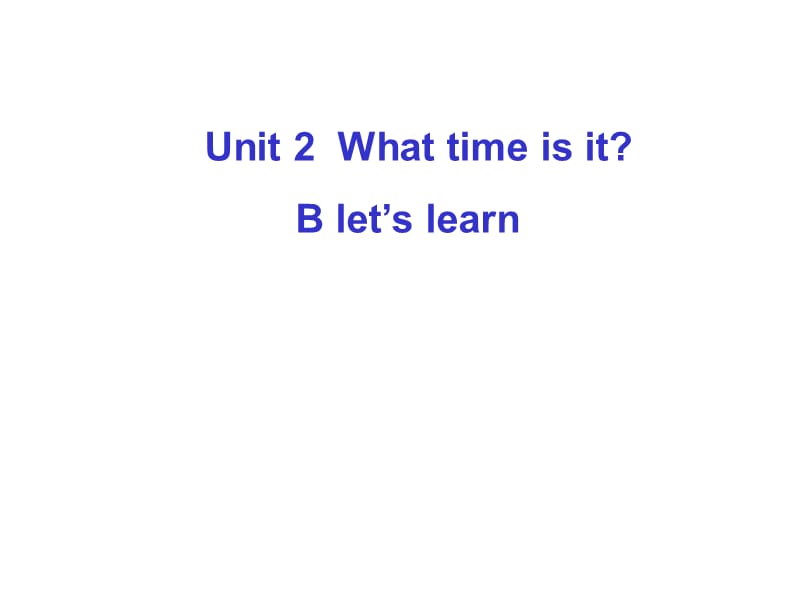 四年级下册英语课件-Unit2 What time is it Part B ｜ 人教（PEP)(2014秋）(共19张PPT) (1)_第1页