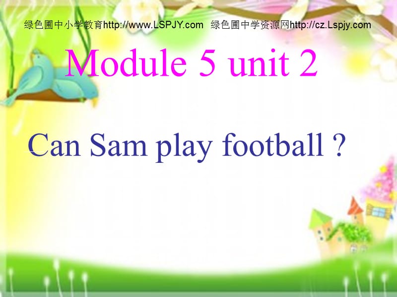 外研三起四上M5 U2 Can Sam play football上课课件_第1页