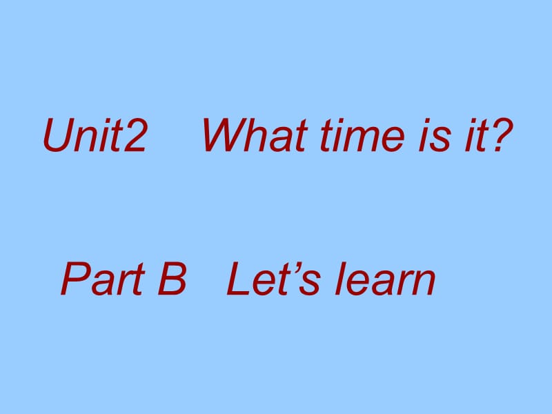 四年级下册英语课件-Unit2 What time is it Part B ｜ 人教（PEP)(2014秋）(共25张PPT) (1)_第1页