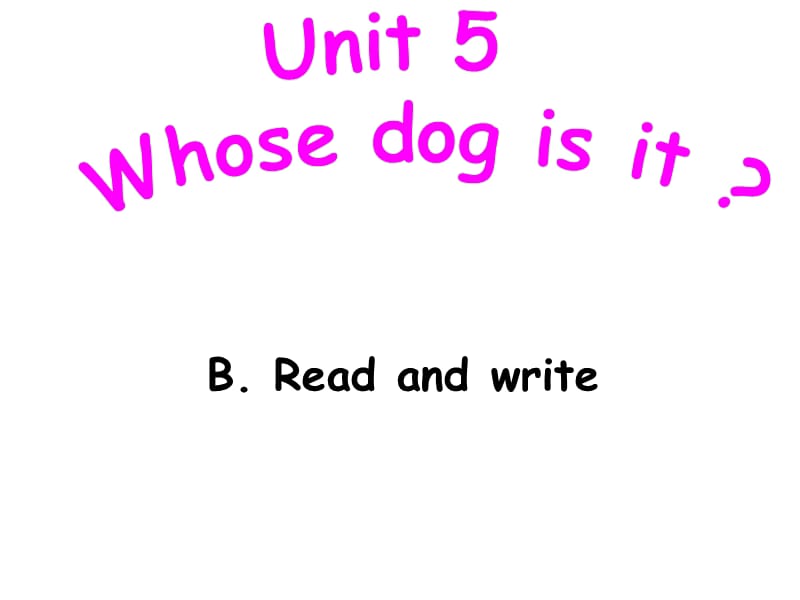 五年级下册英语课件－Unit5 Whose dog is it PartB｜人教（PEP）（2014秋） (共36张PPT)_第1页