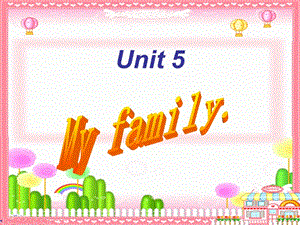 上海本地版英語三上《Unit 5 My family》PPT課件2