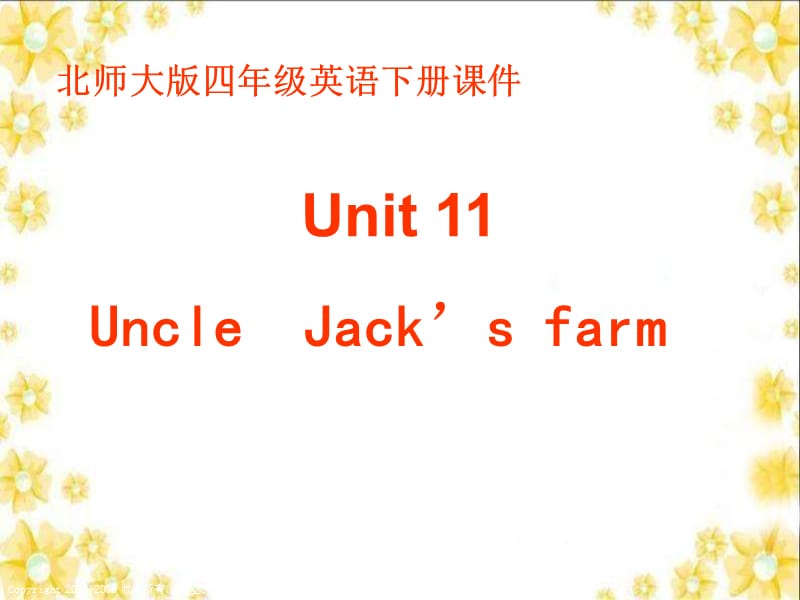 四年级下册英语课件-unit 11 Uncle Jack’s farm (3) 北师大版(共22张PPT)_第1页