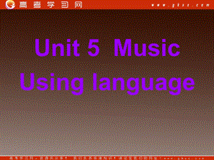 高一英语人教版必修2精选课件《Unit 5 Music》Using language课件