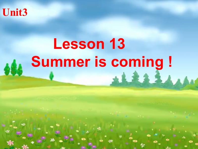 六年级下册英语课件-Lesson 13 Summer Is Coming 冀教版（三起）_第1页