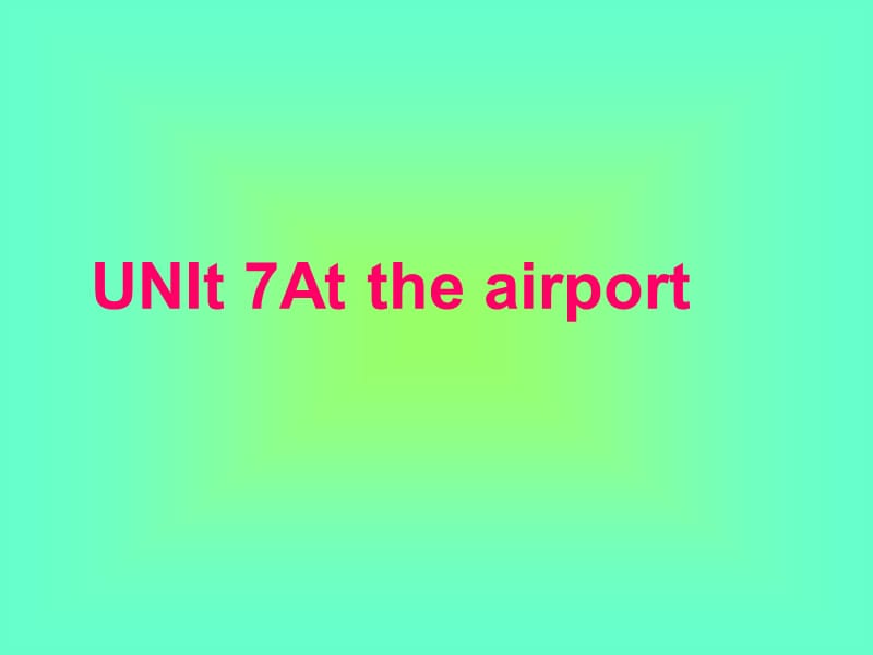 五年级下册英语课件-unit 7 At the airport (3) 北师大版(共14张PPT)_第1页