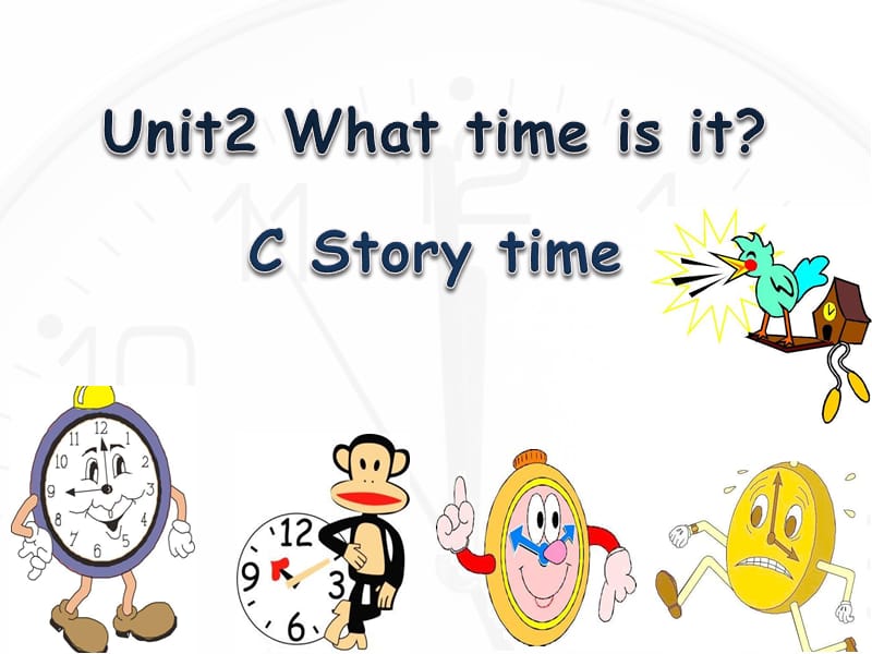 四年级下册英语课件-Unit 2 What time is it ？ C Story time 人教PEP（2014秋）_第1页