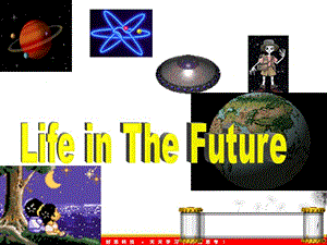 高中英語Unit3《Life in the future》Warming up課件 新人教版必修5