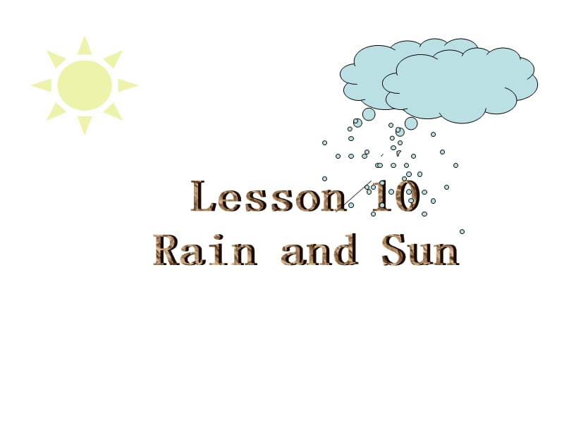 四年级下册英语课件 -Unit 2Lesson 10Rain and Sun 冀教版 (共22张PPT)_第1页