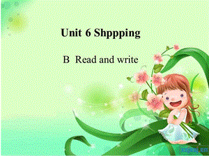 PEP英語四年級(jí)下冊(cè)Unit 6 B Read and writeppt課件