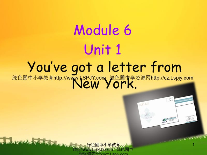 M6Unit 1 You’ve got a letter from New York_第1页