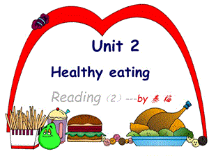 unit2 health eating：课件五（19张PPT）（人教版必修3）