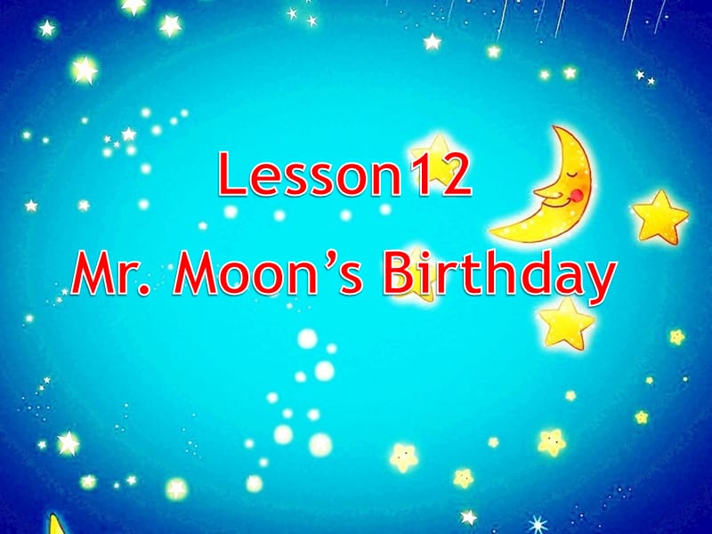 四年级下册英语课件 Unit 2 Lesson 12 Mr. Moon's birthday冀教版 (共44张PPT)_第1页