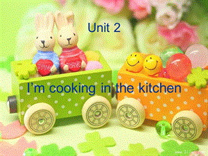 四年級下冊英語課件-《Unit 2 I'm Cooking in the Kitchen》 （1）陜旅版 (共38張PPT)