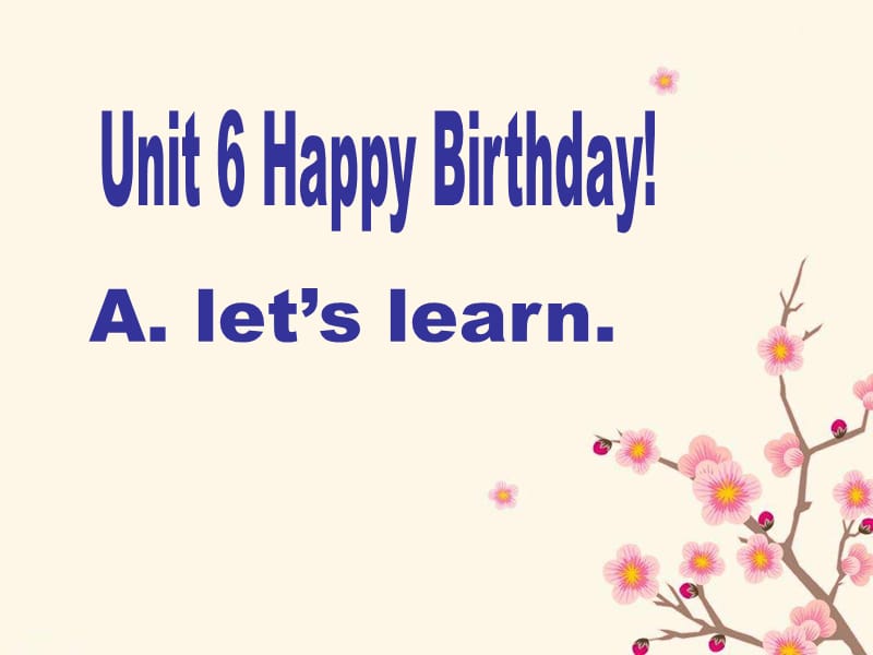 pep人教三年级英语上册PEP人教版小学三年级上册英语unit6_Happy_Birthday课件ppt免费下载_第1页