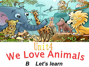 pep人教三年级英语上册We_love_animals_第四课时课件ppt