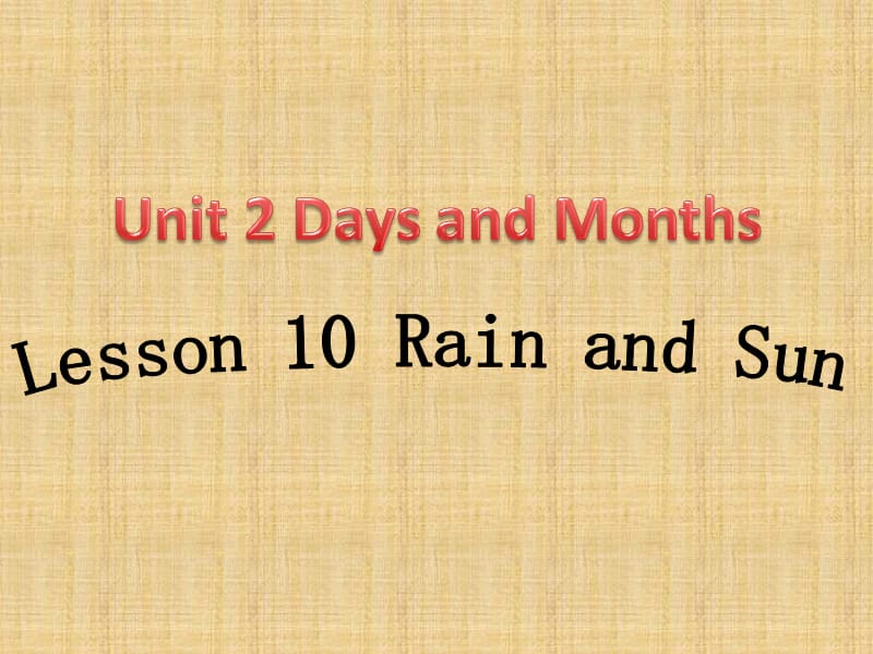 四年级下册英语课件- Unit 2 Lesson 10Rain and Sun冀教版 (共21张PPT)_第1页