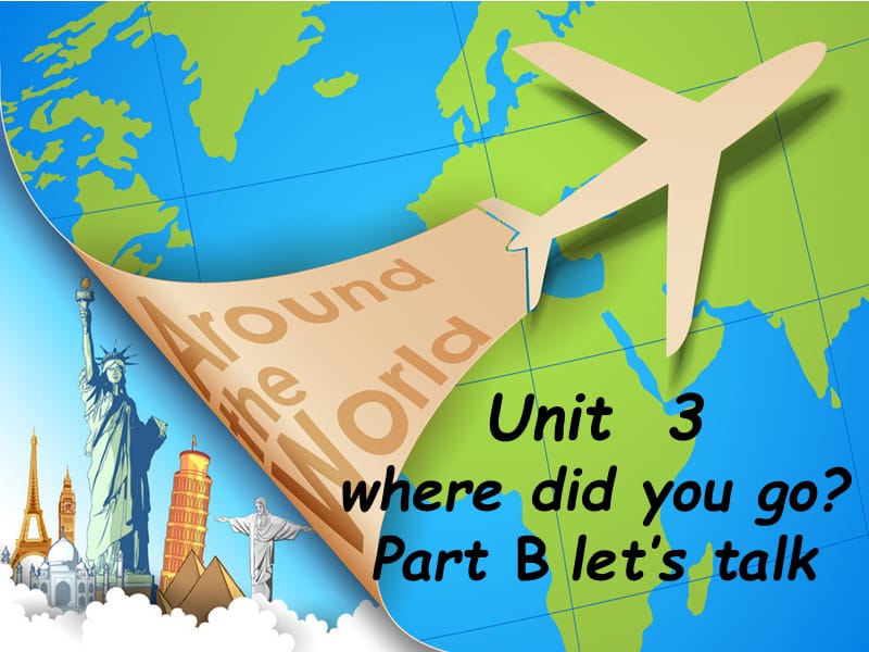 六年级下册英语课件－Unit3 Where did you go PartB ｜人教（PEP）（2014秋） (共16张PPT)_第1页
