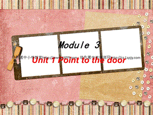 module (3) unit 1 point to the door 第二課時課件