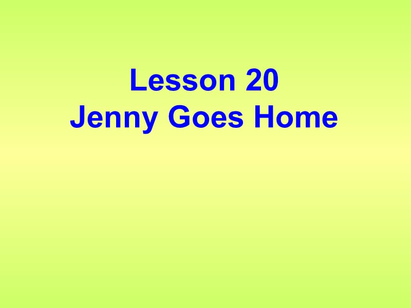 2019春五年级英语下册 Unit 4 Did You Have a Nice Trip Lesson 20《Jenny Gogs Home》课件4 （新版）冀教版.ppt_第2页