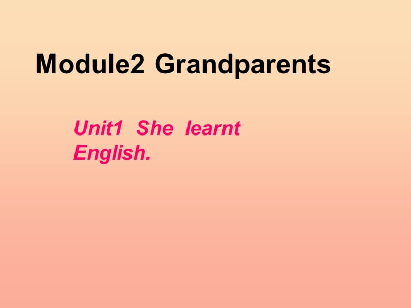 2019春五年级英语下册 Module 2 Unit 1《She learnt English》课件5 （新版）外研版.ppt_第1页