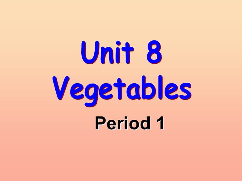 2019春三年级英语下册 Unit 8《Vegetables》课件1 北师大版.ppt_第1页