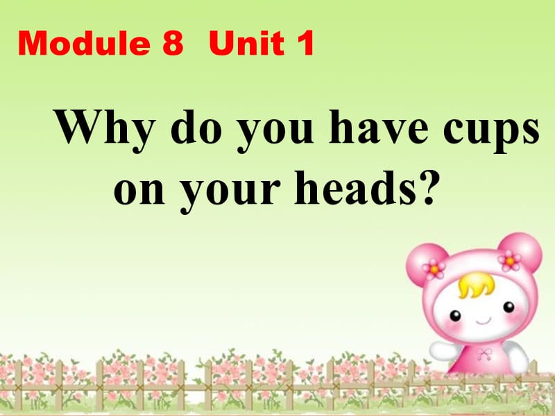 2019春六年级英语下册 Module 8 Unit 1《Why do you have cups on your hands》课件1 （新版）外研版.ppt_第1页