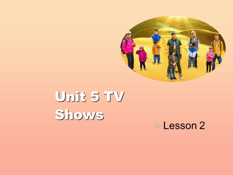 2019五年级英语上册Unit5TVShowsLesson2课件人教新起点.ppt_第1页