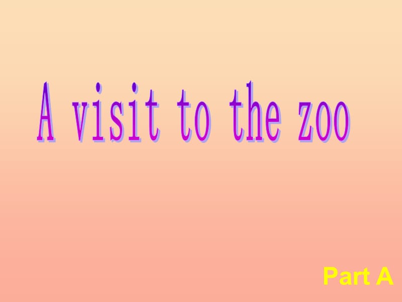 2019春五年级英语下册 Unit 2《A visit to the Zoo》（Part A）课件2 （新版）闽教版.ppt_第1页