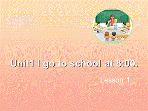 2019六年級英語上冊 Unit 1 I go to school at 8：00（Lesson1）教學(xué)課件 人教精通版.ppt